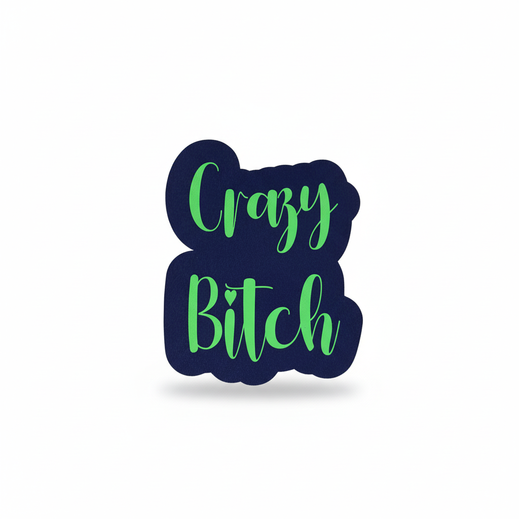 Black Crazy Bitch Sticker