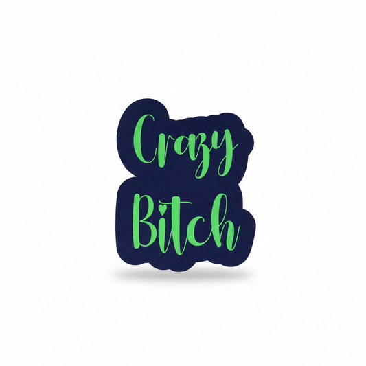 Black Crazy Bitch Sticker